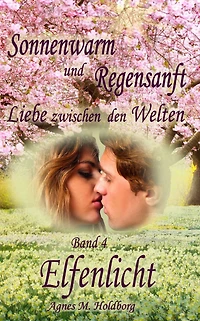 Sonnenwarm und Regensanft: Liebe zwischen den Welten