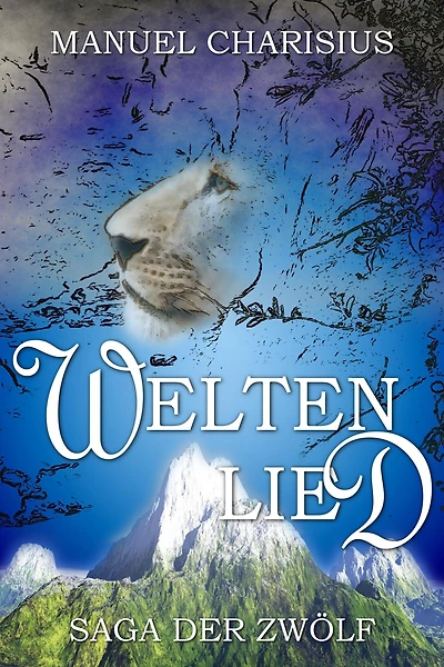 Weltenlied: Saga der Zwölf