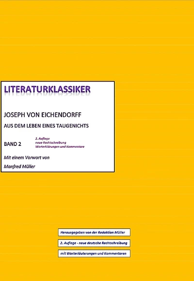 Joseph von Eichendorff - Aus dem Leben eines Taugenichts: Literaturklassiker Band 2 - 2. Auflage 2016, neue Rechtschreibung