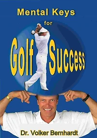 Golf - Mental Keys for Golf Success