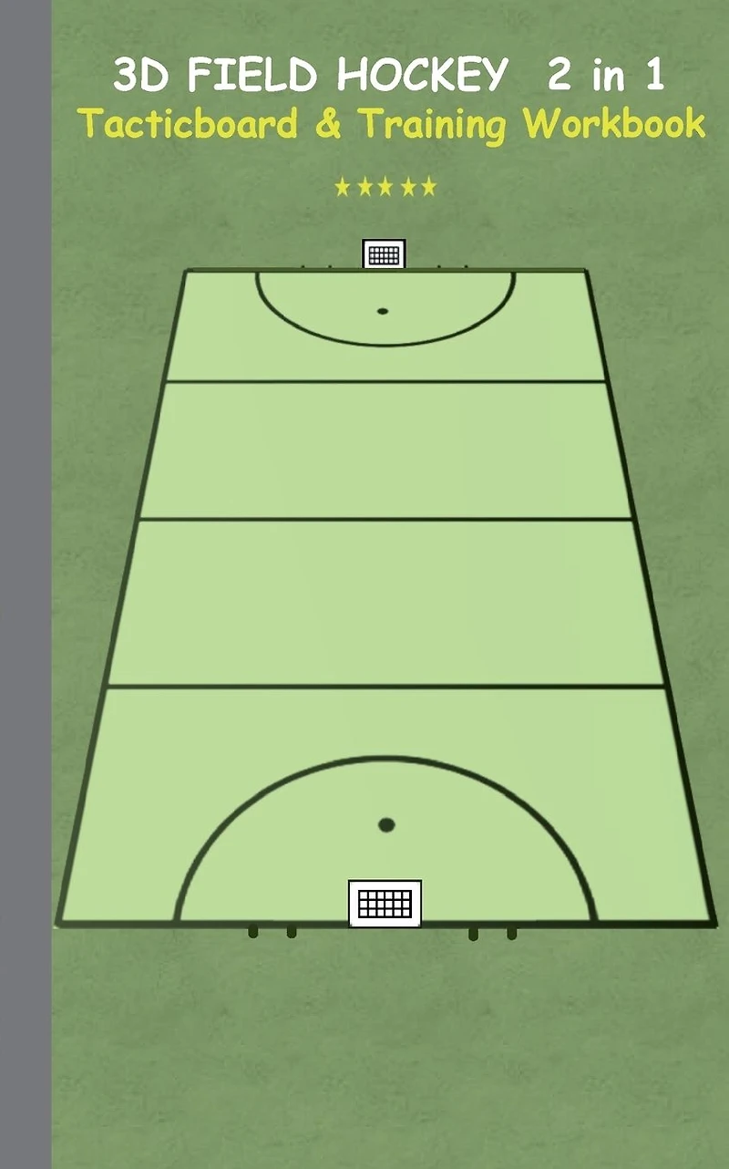 3D Field Hockey 2 in 1 Tacticboard and Training Book: Tactics/strategies/drills for trainer/coaches, notebook, training, exercise, exercises, drills, practice, exercise course, tutorial, winning strategy, technique, sport club, play moves, coaching instru