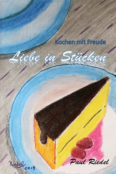 Liebe in Stücken: Kochen mit Freude