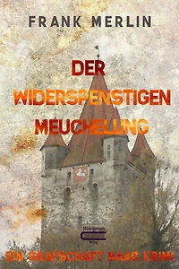 Der Widerspenstigen Meuchelung: Ein Grafschaft Haag Krimi