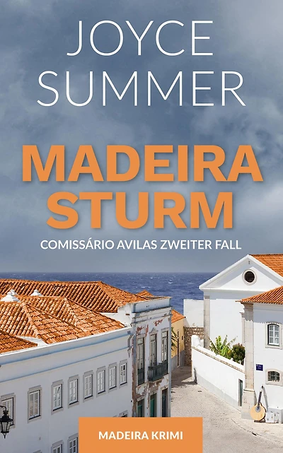 Madeirasturm: Comissário Avilas zweiter Fall