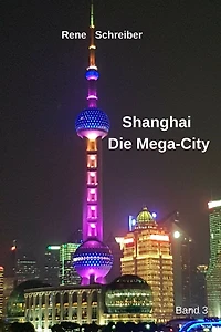 Shanghai: Die Mega City