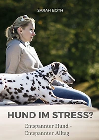 Hund im Stress? Entspannter - Alltag