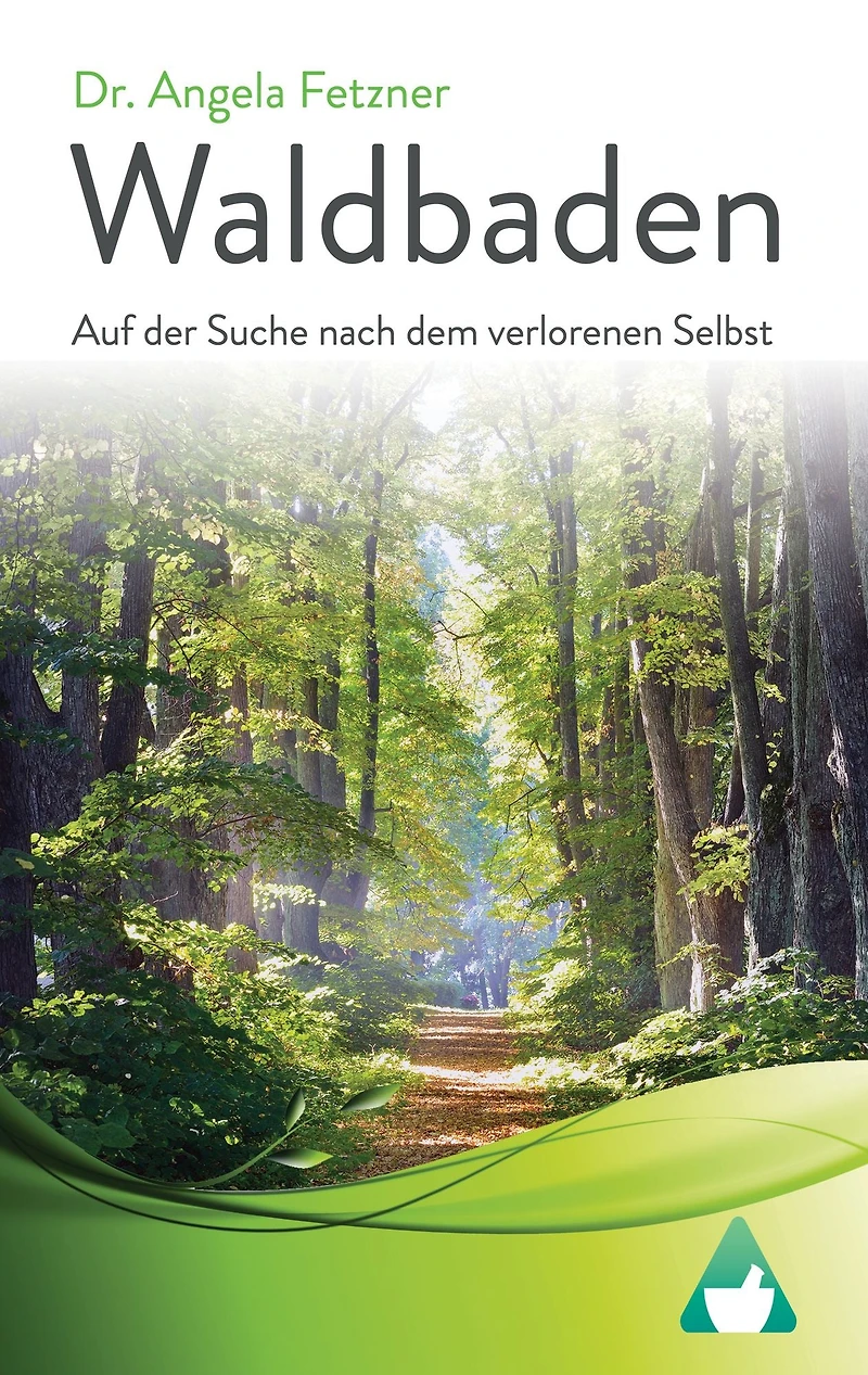Waldbaden: Auf der Suche nach dem verlorenen Selbst