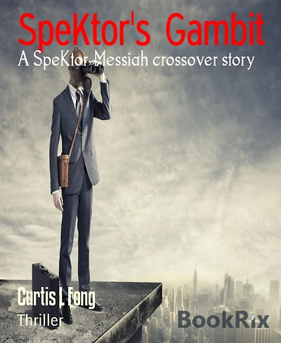 SpeKtor's Gambit: A SpeKtor-Messiah crossover story