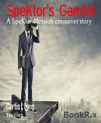 SpeKtor's Gambit: A SpeKtor-Messiah crossover story