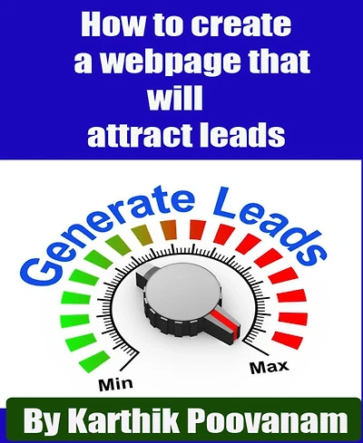 How to create a webpage that will attract leads