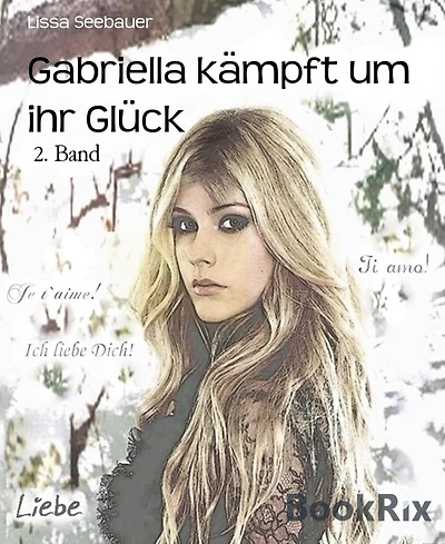 Gabriella kämpft um ihr Glück: 2. Band