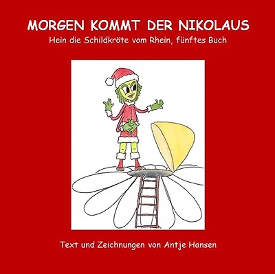 Morgen kommt der Nikolaus: Hein die Schildkröte vom Rhein, fünftes Buch