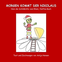 Morgen kommt der Nikolaus: Hein die Schildkröte vom Rhein, fünftes Buch