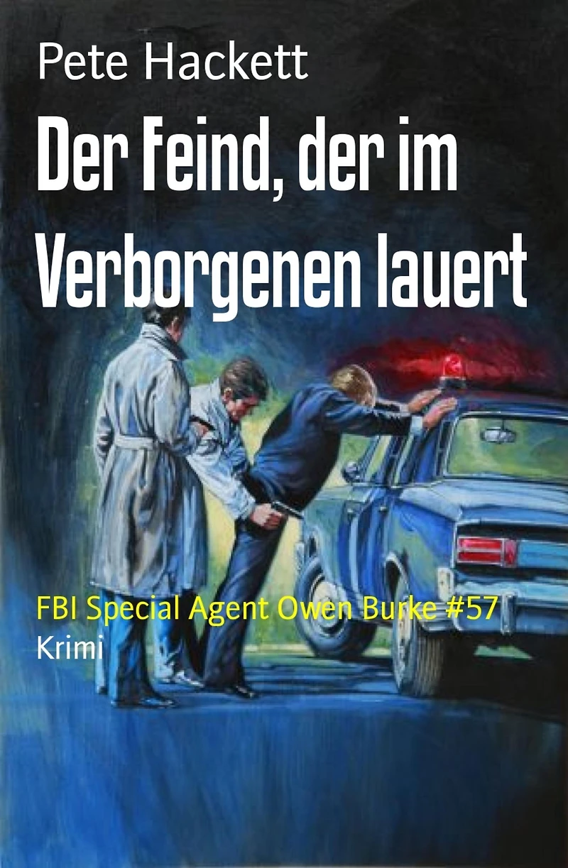 Der Feind, der im Verborgenen lauert: FBI Special Agent Owen Burke #57