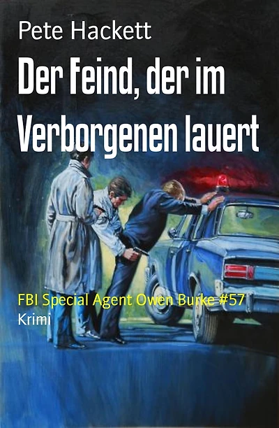 Der Feind, der im Verborgenen lauert: FBI Special Agent Owen Burke #57