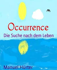 Occurrence: Die Suche nach dem Leben