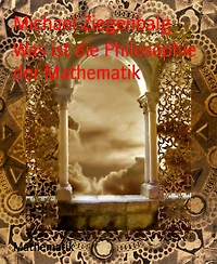 Was ist die Philosophie der Mathematik