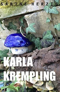Karla Krempling: 1. Teil: Das Erbe