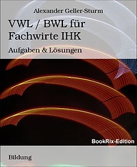 VWL / BWL für Fachwirte IHK: Aufgaben & Lösungen