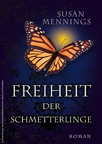 Freiheit der Schmetterlinge: 1. Teil der Schmetterlings-Trilogie