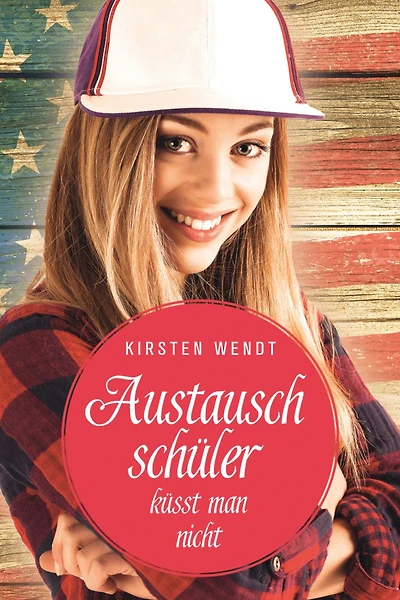 Austauschschüler küsst man nicht: Liebesroman