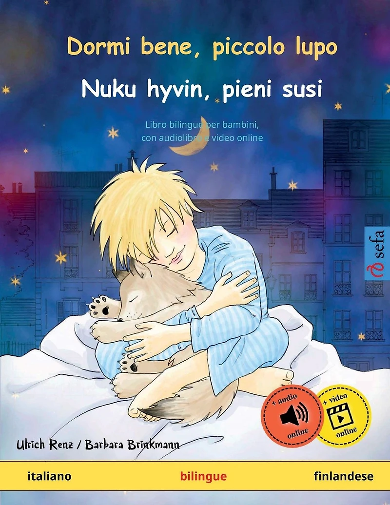 Dormi bene, piccolo lupo - Nuku hyvin, pieni susi (italiano finlandese): Libro per bambini bilingue, da 2 anni, con audiolibro e video online