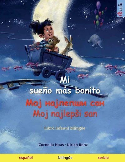 Mi sueño más bonito - ??? ???????? ??? · Moj najlepsi san (español - serbio)