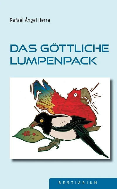 Das gï¿½ttliche Lumpenpack