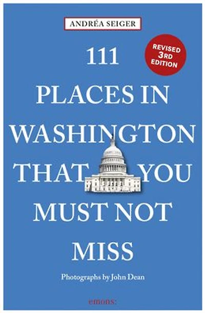 111 Places in Washington, DC That You Must Not Miss