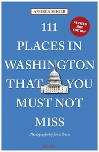 111 Places in Washington, DC That You Must Not Miss