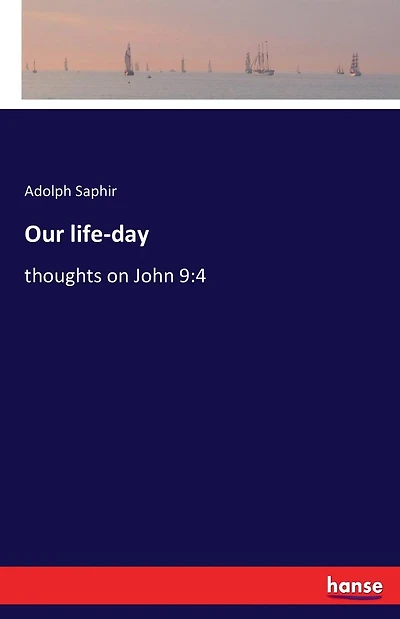 Our life-day: thoughts on John 9:4