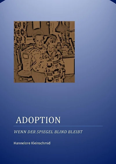 Adoption: Wenn der Spiegel blind bleibt