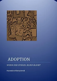 Adoption: Wenn der Spiegel blind bleibt