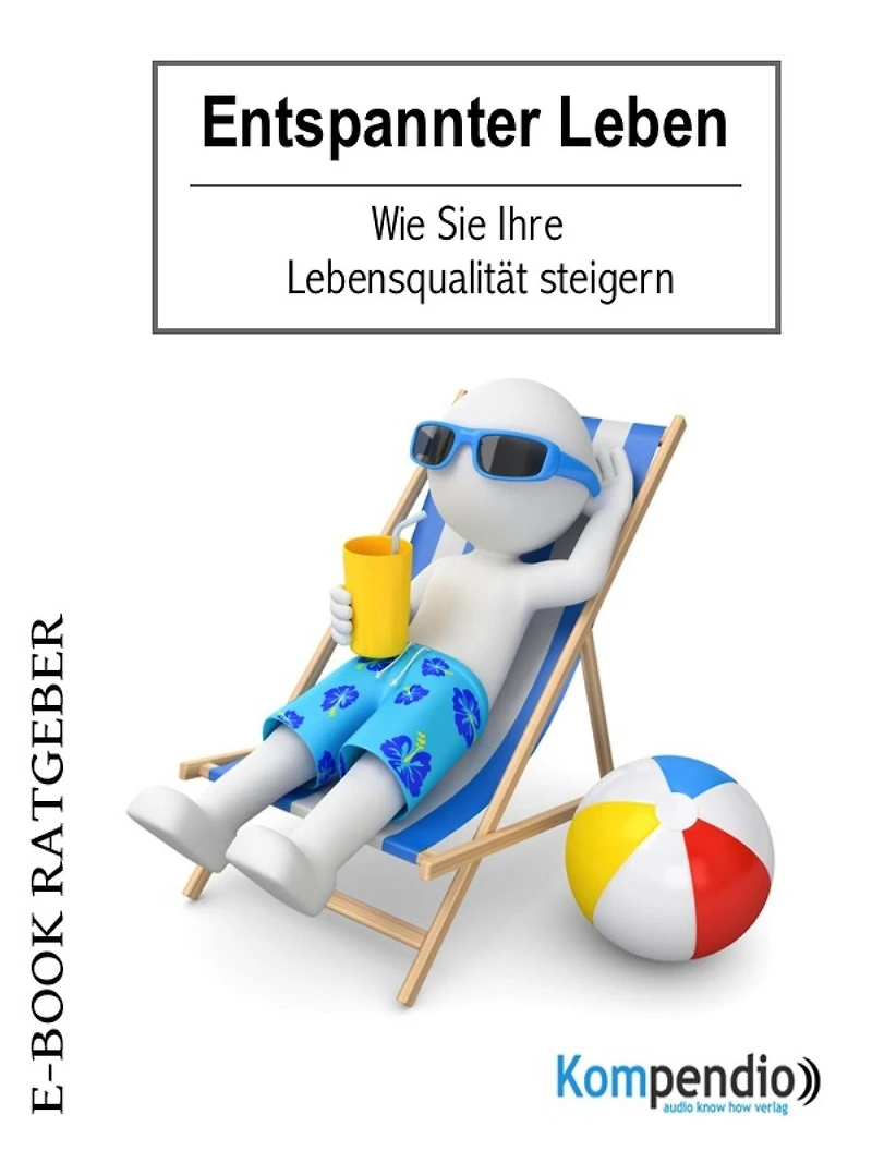 Entspannter Leben: Wie Sie Ihre Lebensqualität steigern