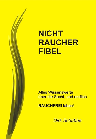 Nichtraucherfibel: In 5. Schritten Nichtraucher