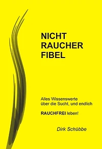 Nichtraucherfibel: In 5. Schritten Nichtraucher