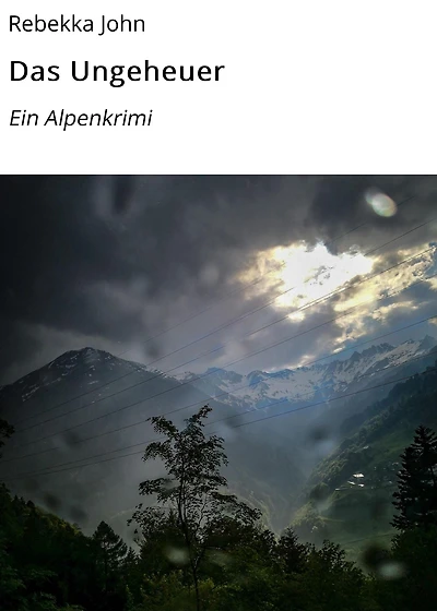 Das Ungeheuer: Ein Alpenkrimi