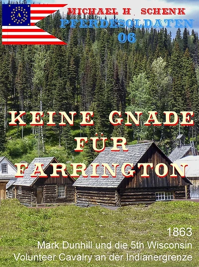 Die Pferdesoldaten 06 - Keine Gnade für Farrington
