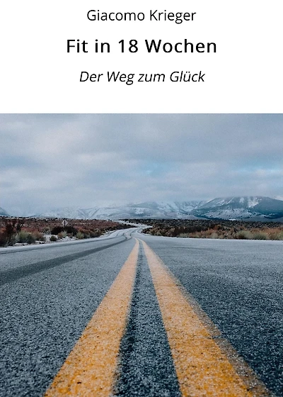 Fit in 18 Wochen: Der Weg zum Glück