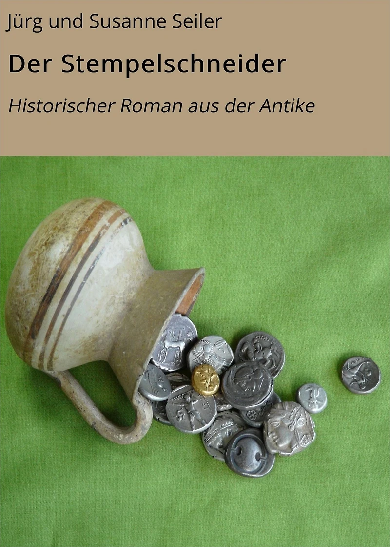 Der Stempelschneider: Historischer Roman aus der Antike