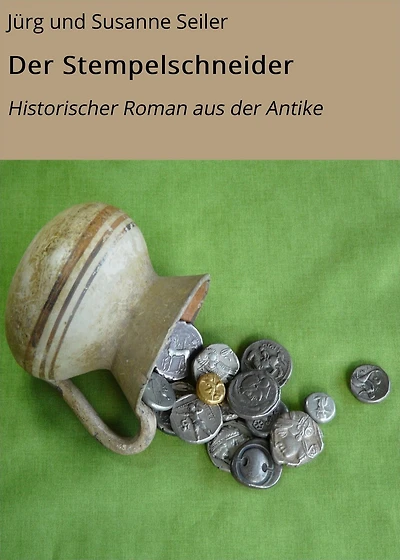Der Stempelschneider: Historischer Roman aus der Antike