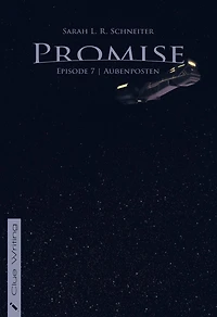 Promise: Episode 7: Außenposten