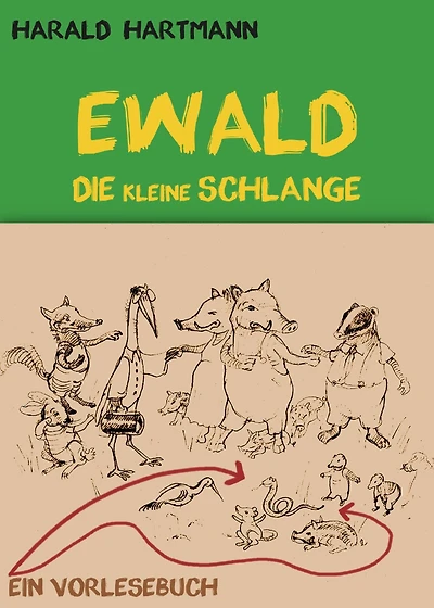 Ewald die kleine Schlange: Ein Vorlesebuch