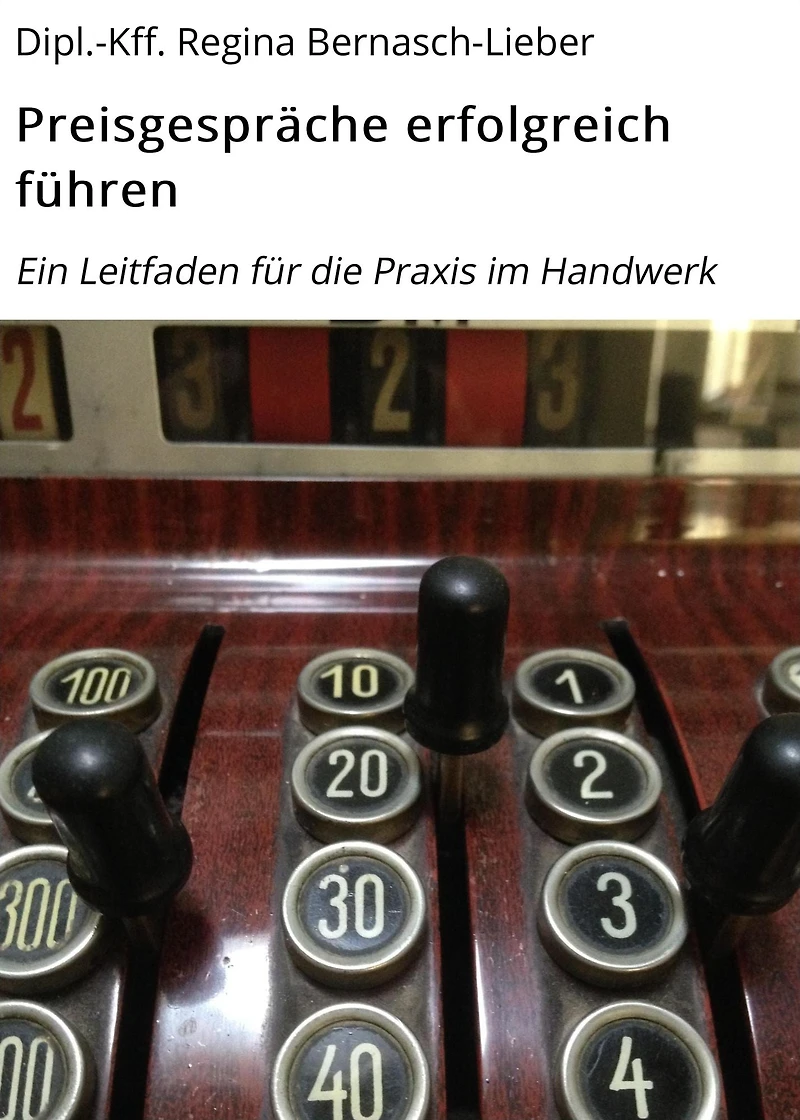 Preisgespräche erfolgreich führen: Ein Leitfaden für die Praxis im Handwerk
