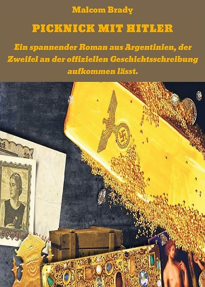 PICKNICK MIT HITLER: Ein spannender Roman aus Argentinien, der Zweifel an der offiziellen Geschichtsschreibung aufkommen lässt.