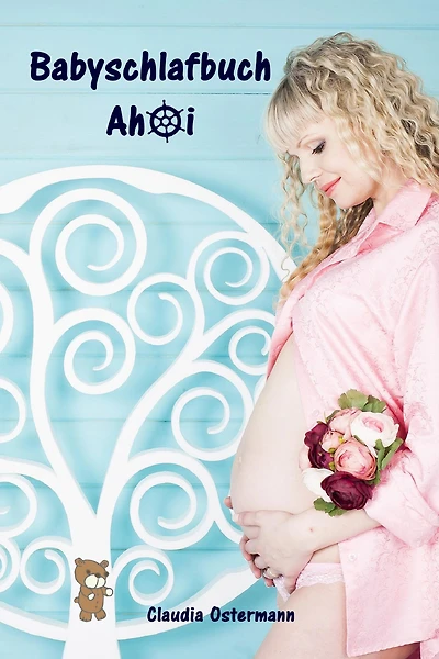 Babyschlafbuch Ahoi: Sanfter Babyschlaf ist (k)ein Kinderspiel (Babyschlaf-Ratgeber: Tipps zum Einschlafen & Durchschlafen im 1. Lebensjahr)