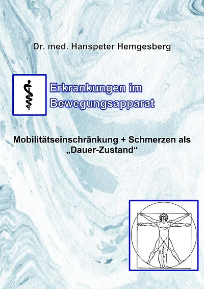 Erkrankungen im Bewegungsapparat: Bewegungseinschränkung + Schmerzen im "Verbund"