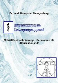Erkrankungen im Bewegungsapparat: Bewegungseinschränkung + Schmerzen im "Verbund"