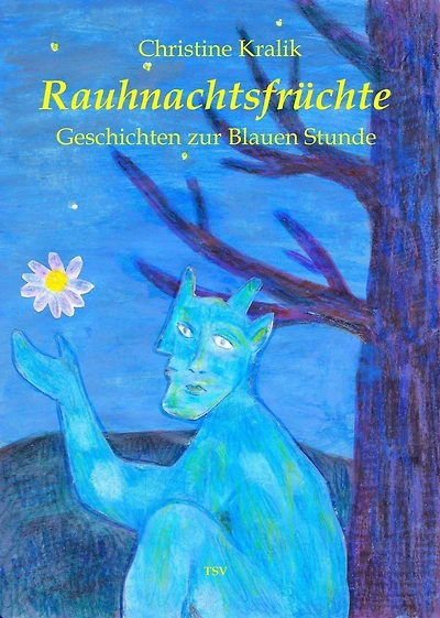 Rauhnachtsfrüchte: Geschichten zur Blauen Stunde