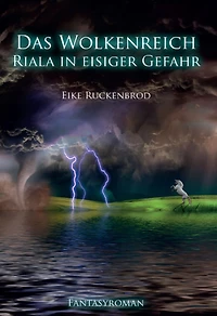 Das Wolkenreich: Riala in eisiger Gefahr